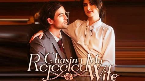 Chasing My Rejected Wife streaming guide: Where to watch